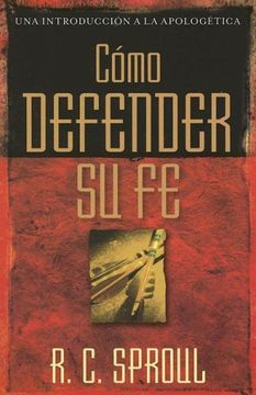 portada como defender su fe/how to defend your faith (in Spanish)