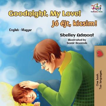 portada Goodnight, My Love!: English Hungarian (en Húngaro)