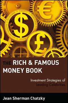 portada the rich & famous money book: investment strategies of leading celebrities (en Inglés)