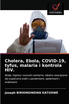 portada Cholera, Ebola, COVID-19, tyfus, malaria i kontrola HIV. (en Polaco)