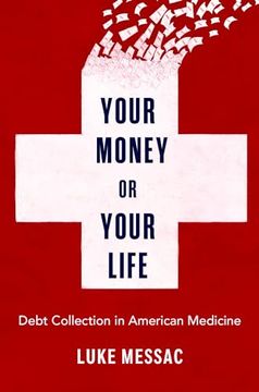 portada Your Money or Your Life: Debt Collection in American Medicine 