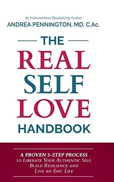 portada The Real Self Love Handbook: A Proven 5-Step Process to Liberate Your Authentic Self, Build Resilience and Live an Epic Life (en Inglés)