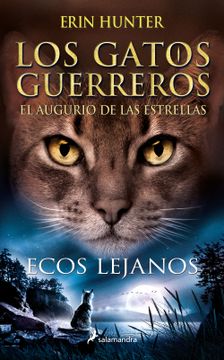 portada Ecos Lejanos  (Los Gatos Guerreros | el Augurio de las Estrellas 2)