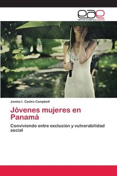 portada Jóvenes Mujeres en Panamá: Conviviendo Entre Exclusión y Vulnerabilidad Social