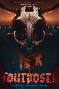 portada The Outpost: America: A Metro 2033 Universe Graphic Novel: Volume 1 (en Inglés)