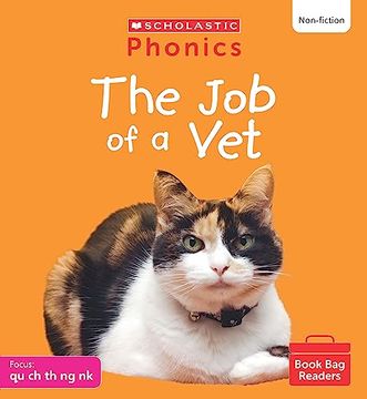 portada Scholastic Phonics for Little Wandle: The job of a vet (Set 4). Decodable Phonic Reader for Ages 4-6. Letters and Sounds Revised - Phase 2 (Phonics Book bag Readers Non-Fiction)
