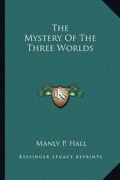 portada the mystery of the three worlds (en Inglés)