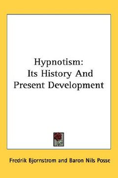 portada hypnotism: its history and present development (in English)