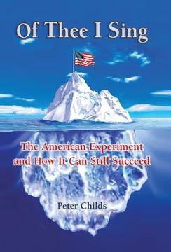 portada Of Thee I Sing: The American Experiment and How It Can Still Succeed (en Inglés)