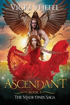 portada Ascendant, Book 3 The Made Ones Saga (en Inglés)