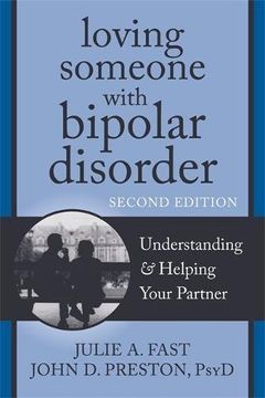 portada Loving Someone With Bipolar Disorder: Understanding and Helping Your Partner (The new Harbinger Loving Someone Series) 