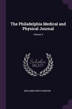 portada The Philadelphia Medical and Physical Journal; Volume 3 (en Inglés)