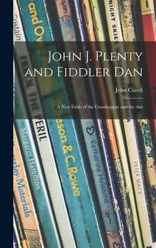 portada John J. Plenty and Fiddler Dan: a New Fable of the Grasshopper and the Ant (in English)