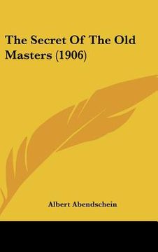 portada the secret of the old masters (1906) (en Inglés)
