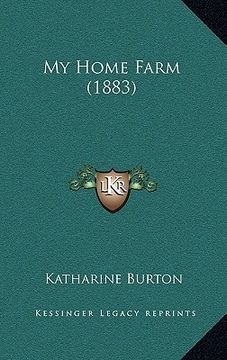 portada my home farm (1883) (en Inglés)