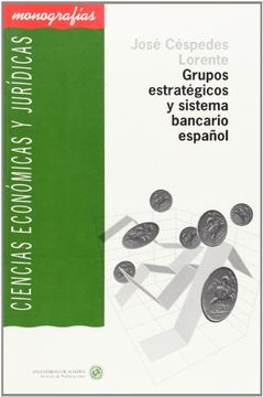 portada Grupos estratégicos y sistema bancario español (Ciencias Económicas y Jurídicas)