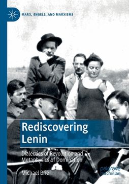 portada Rediscovering Lenin: Dialectics of Revolution and Metaphysics of Domination (in English)