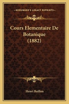portada Cours Elementaire De Botanique (1882) (in French)