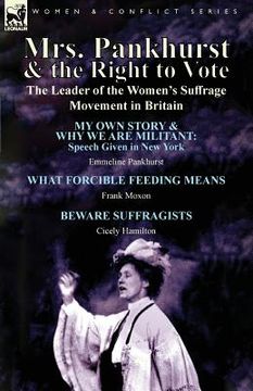 portada Mrs. Pankhurst & the Right to Vote: the Leader of the Women's Suffrage Movement in Britain (en Inglés)