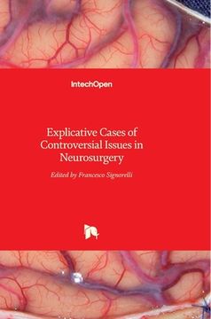portada Explicative Cases of Controversial Issues in Neurosurgery (en Inglés)