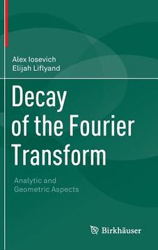 portada Decay of the Fourier Transform: Analytic and Geometric Aspects