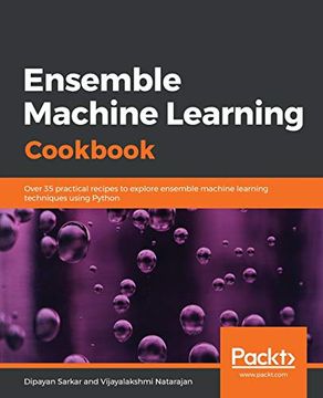 portada Ensemble Machine Learning Cookbook: Over 35 Practical Recipes to Explore Ensemble Machine Learning Techniques Using Python (en Inglés)