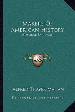 portada makers of american history: admiral farragut (en Inglés)