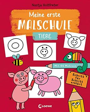 portada Meine Erste Malschule - Tiere: Mit 44 Motiven. Schritt für Schritt Erklärt - Zeichnen und Malen Lernen für Kinder ab 3 Jahren (in German)
