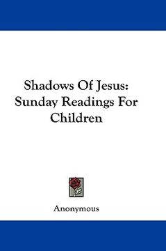 portada shadows of jesus: sunday readings for children