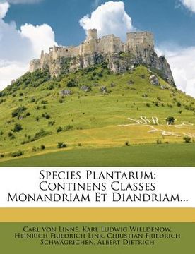 portada species plantarum: continens classes monandriam et diandriam... (en Inglés)