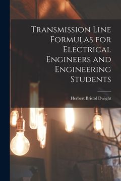 portada Transmission Line Formulas for Electrical Engineers and Engineering Students (en Inglés)