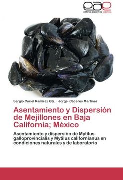 portada Asentamiento y Dispersión de Mejillones en Baja California; México: Asentamiento y dispersión de Mytilus galloprovincialis y Mytilus californianus en condiciones naturales y de laboratorio