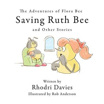 portada The Adventures of Flora Bee: Saving Ruth bee and Other Stories 