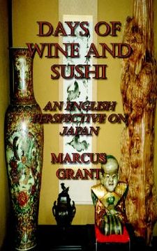 portada days of wine and sushi: an english perspective on japan (en Inglés)