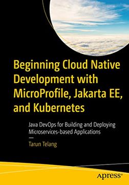 portada Beginning Cloud Native Development With Microprofile, Jakarta ee, and Kubernetes: Java Devops for Building and Deploying Microservices-Based Applications (en Inglés)