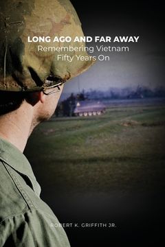 portada Long Ago and Far Away: Remembering Vietnam Fifty Years On (en Inglés)