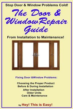 portada The Door & Window Repair Guide: From Installation to Maintenance (en Inglés)
