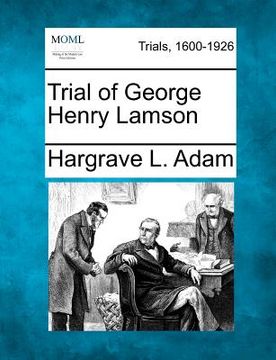 portada trial of george henry lamson (en Inglés)