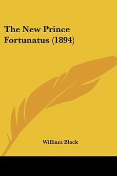 portada the new prince fortunatus (1894) (en Inglés)