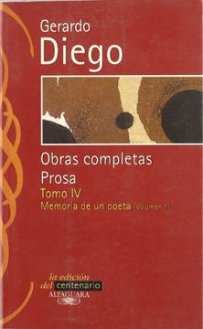 portada Geraro Diego. Obras Completas Prosa Tomo 4. Memoria de un Poeta Vol. I (Clasicos Alfaguara Adultos) (in Spanish)