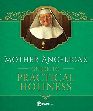 portada Mother Angelica'S Guide to Practical Holiness (en Inglés)