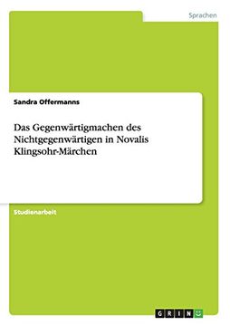 portada Das Gegenwärtigmachen des Nichtgegenwärtigen in Novalis Klingsohr-Märchen (German Edition)