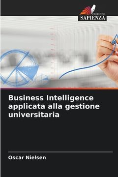 portada Business Intelligence applicata alla gestione universitaria (in Italian)