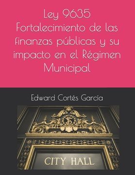 portada Ley 9635 Fortalecimiento de las finanzas públicas y su impacto en el Régimen m Municipal