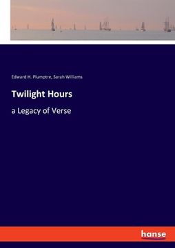 portada Twilight Hours: a Legacy of Verse (en Inglés)