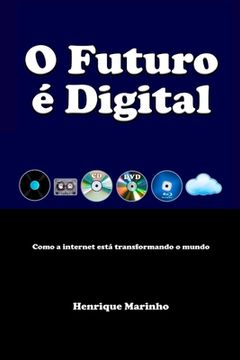 portada O Futuro é Digital: Como a internet está transformando o mundo (en Portugués)