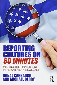 portada Reporting Cultures on 60 Minutes: Missing the Finnish Line in an American Newscast (en Inglés)