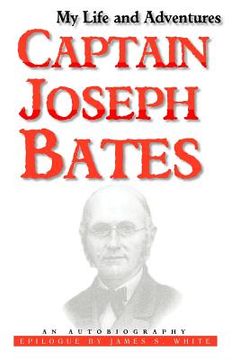 portada my life and adventures: captain joseph bates (in English)