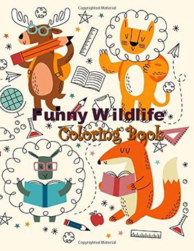 portada Funny Wildlife Coloring Book: Cute and Funny Wildlife, Easy to Color for Boys, Girls, Toddlers and all to Relieve Stress in Animal Coloring & Design (en Inglés)