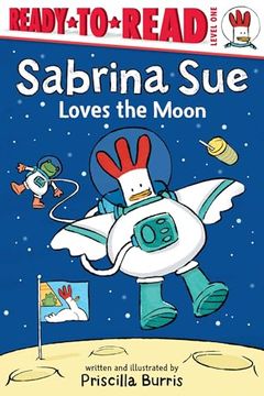 portada Sabrina sue Loves the Moon: Ready-To-Read Level 1 (en Inglés)